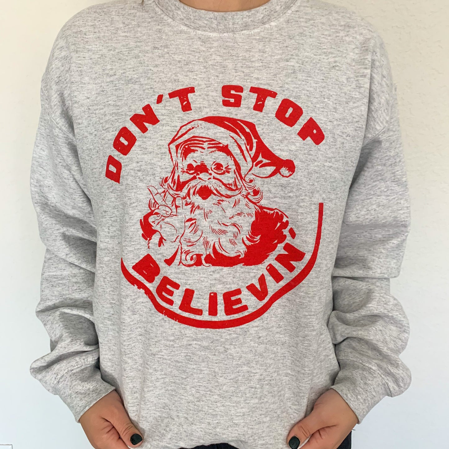 Don’t Stop Believin’ Sweatshirt